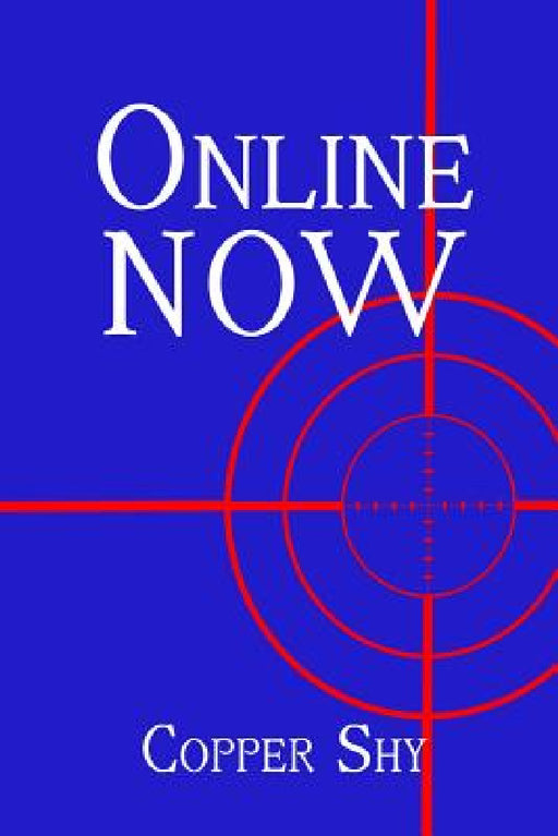 Online Now by Copper Shy