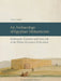 An N Archaeology of Egyptian Monasticism: Settlement, Economy and Daily Life at the White Monastery Federation by Blanke, Louise