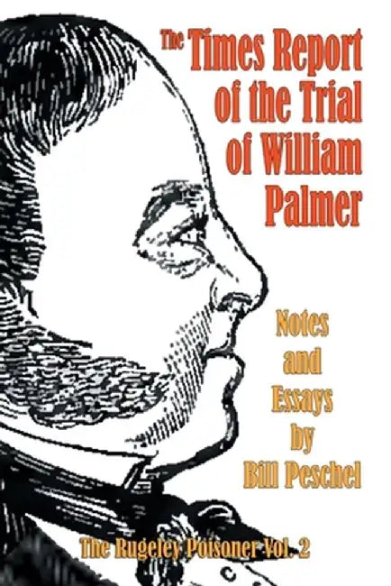 The Times Report of the Trial of William Palmer by Bill Peschel