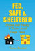 Fed, Safe and Sheltered: Protect Your Family and Thrive Amid Tough Times by Teresa Peschel