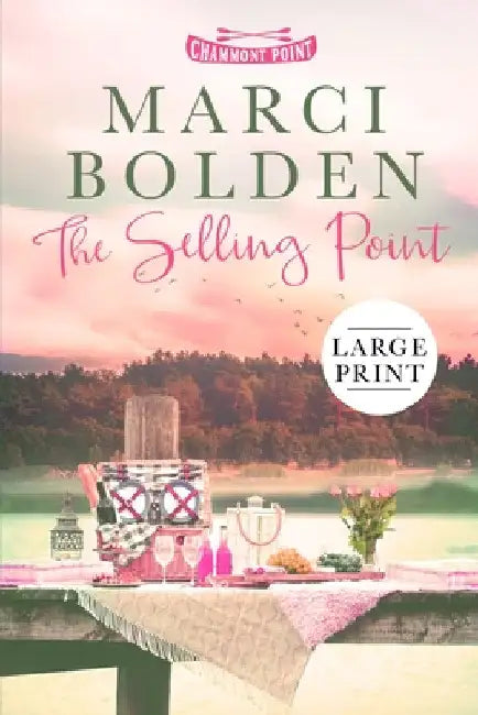 The Selling Point (LARGE PRINT) by Marci Bolden