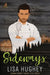 Sideways by Lisa Hughey