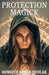 Protection Magick by Monique Joiner Siedlak