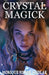 Crystal Magick by Monique Joiner Siedlak
