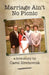 Marriage Ain't No Picnic by Carol Hrehovcik