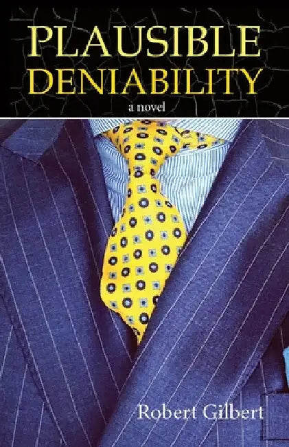 Plausible Deniability by Robert Gilbert