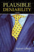 Plausible Deniability by Robert Gilbert