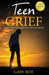 Teen Grief: Caring for the Grieving Teenage Heart by Gary Roe