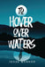 To Hover Over Waters by Jesse Banner