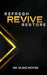 Refresh, Revive and Restore by Russ Moyer