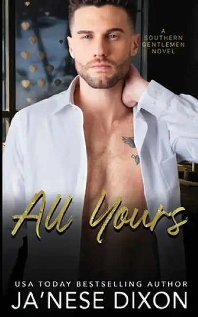 All Yours by Ja'nese Dixon
