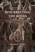 Resurrecting the Bones: Born from a Journey through African American Churches & Cemeteries in the Rural South by Jacinta V. White