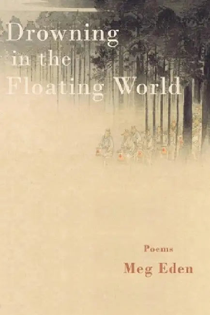Drowning in the Floating World by Meg Eden