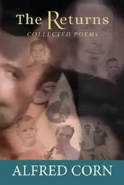 The Returns: Collected Poems by Alfred Corn