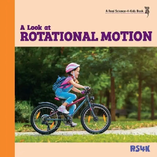 A Look at Rotational Motion by Rebecca Woodbury M. Ed