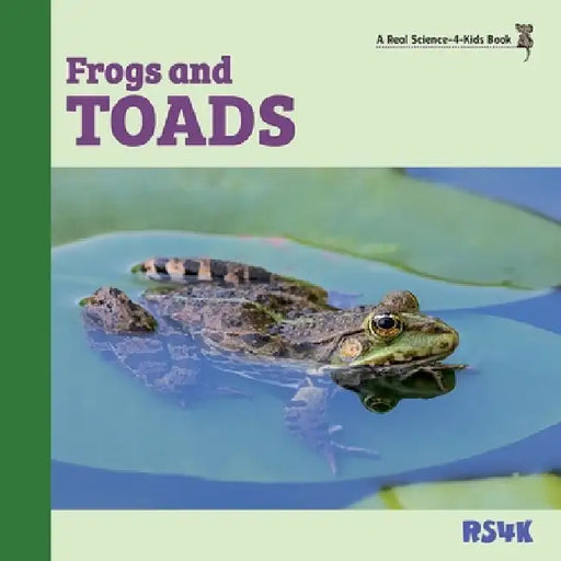 Frogs and Toads by Rebecca Woodbury M. Ed