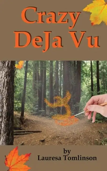 Crazy DeJa' Vu by Lauresa Tomlinson