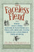 The Faceless Fiend: Being the Tale a Criminal MasterMind and a Princess with a Butter Knife by Howard Whitehouse