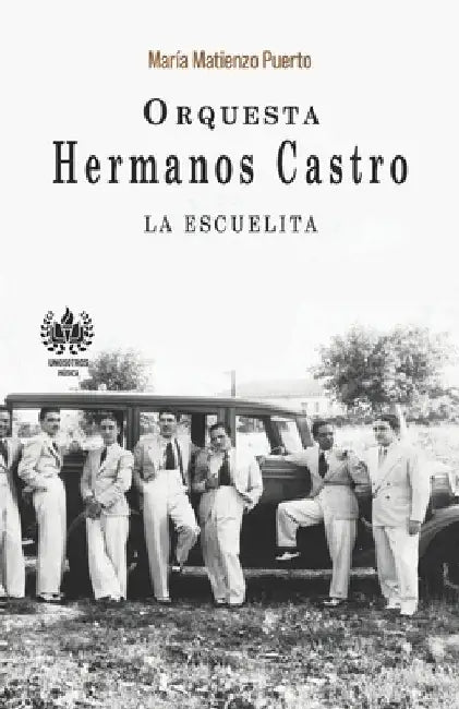 Orquesta Hermanos Castro: La escuelita by Matienzo Puerto, María