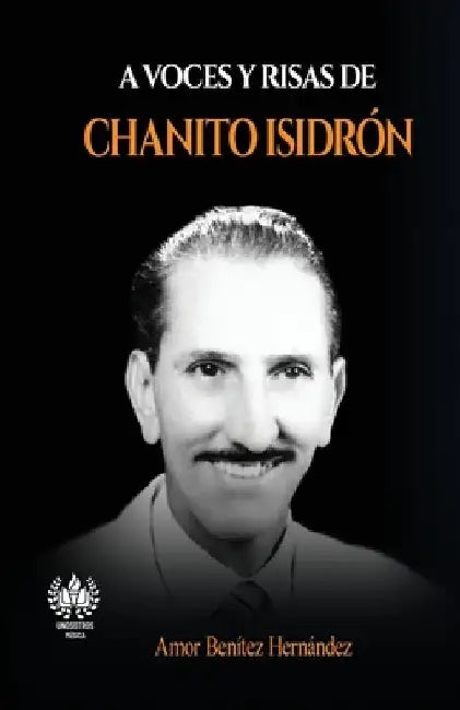 A voces y risas de Chanito Isidrón by Benítez Hernández, Amor