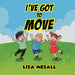 I've Got to Move by Lisa Musall