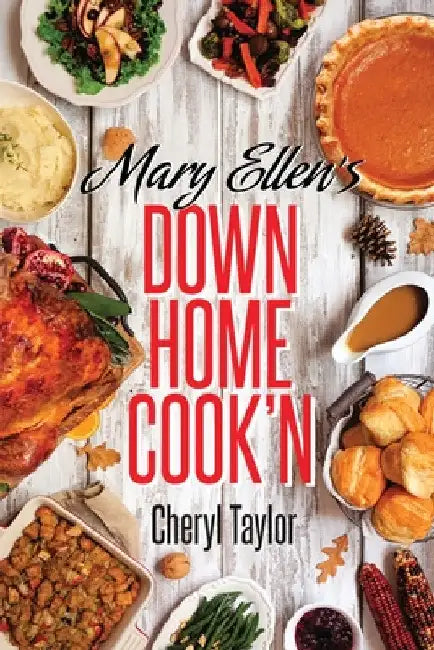 Mary Ellen's Down Home Cook'n by Cheryl Taylor