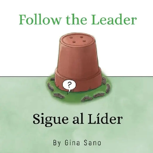 Follow the Leader by Gina Sano