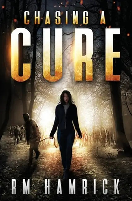 Chasing a Cure by R. M. Hamrick