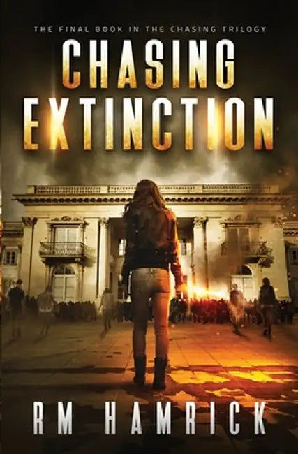 Chasing Extinction by R. M. Hamrick