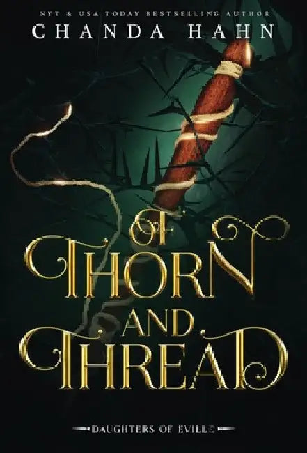 Of Thorn and Thread by Chanda Hahn