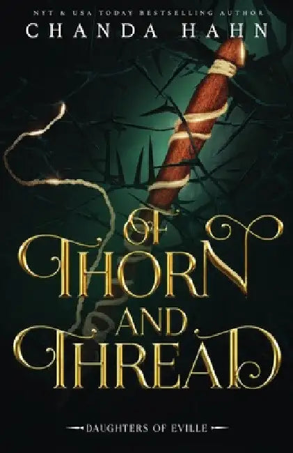 Of Thorn and Thread by Chanda Hahn