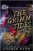 The Grimm Tides by Hahn, Chanda