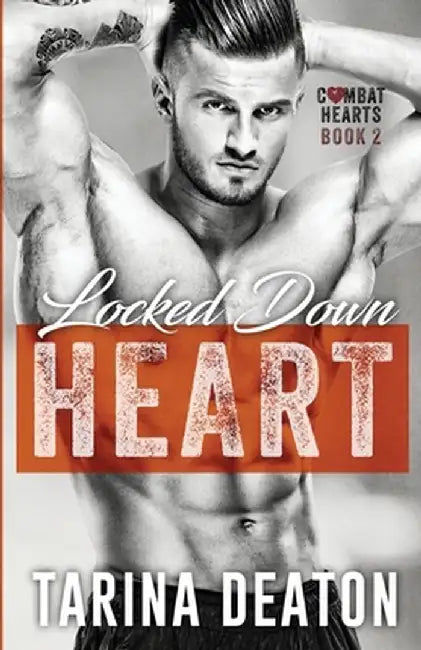 Locked Down Heart by Tarina Deaton