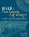 Bikeri: Two Early Copper-Age Villages on the Great Hungarian Plain by Attila Gyucha, William A. Parkinson, Richard W. Yerkes