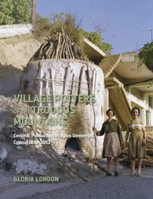 Village Potters of the Troodos Mountains by Gloria London
