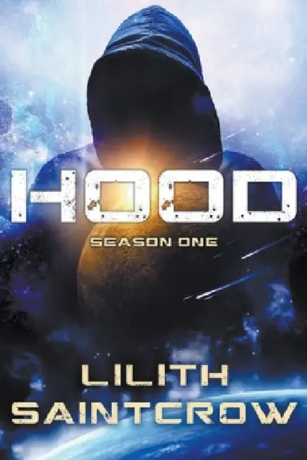Hood: Season One by Lilith Saintcrow