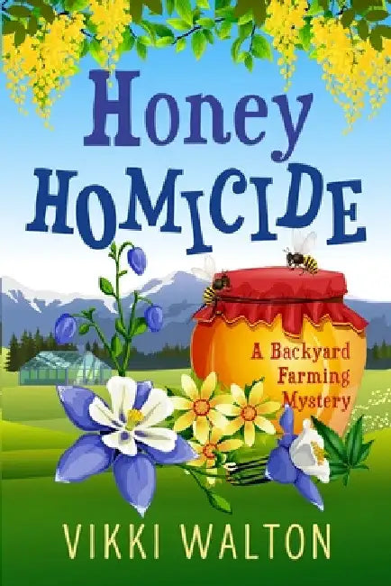 Honey Homicide: Large Print by Vikki Walton