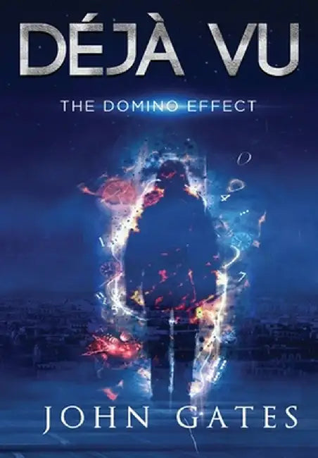 Déjà Vu: The Domino Effect by John Gates