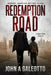 Redemption Road by John a. Galeotto