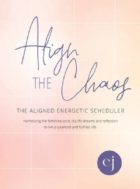 Align the Chaos by Erin Joyce Miller