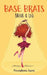 Base Brats: Break a Leg by Persephone Jayne