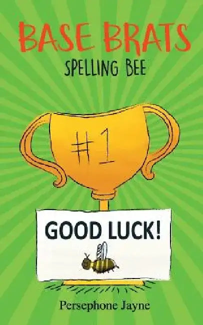 Base Brats: Spelling Bee by Persephone Jayne