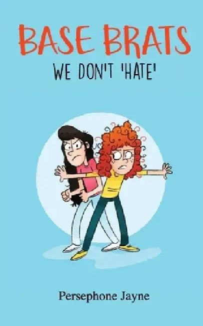 Base Brats: We Don't 'Hate' by Persephone Jayne