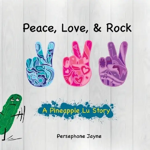 Peace, Love, & Rock by Persephone Jayne