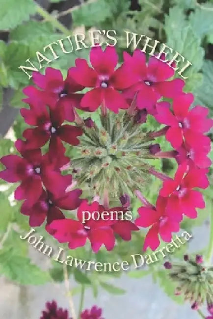 Nature's Wheel by John Lawrence Darretta