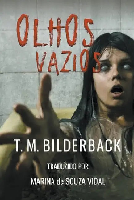 Olhos Vazios by T. M. Bilderback