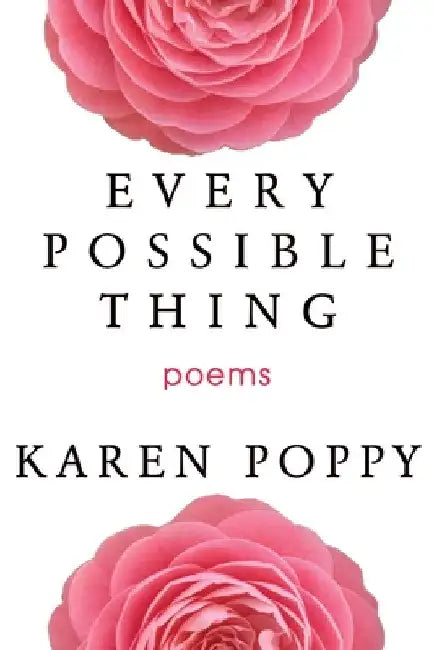 Every Possible Thing by Karen Poppy