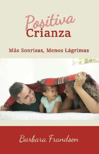 Positiva Crianza by Barbara Frandsen, Nela Santamaria