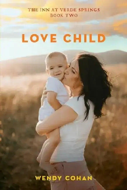 Love Child by Wendy Cohan
