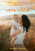 Love Child by Wendy Cohan